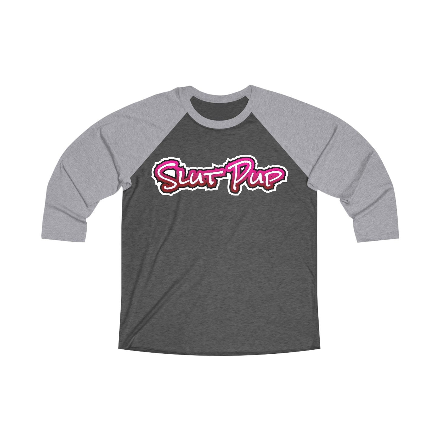 Slut Pup 3\4 Raglan Tee