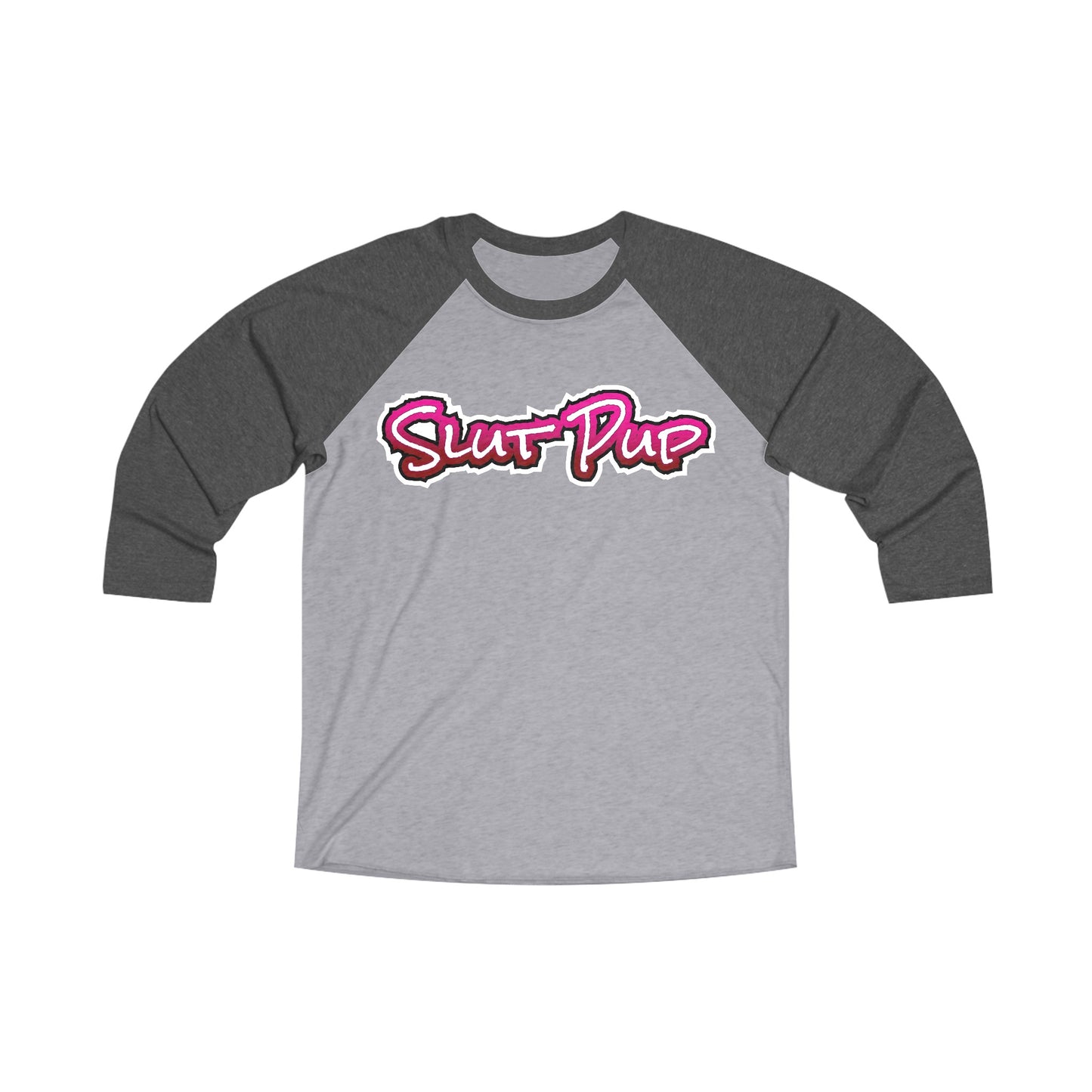 Slut Pup 3\4 Raglan Tee