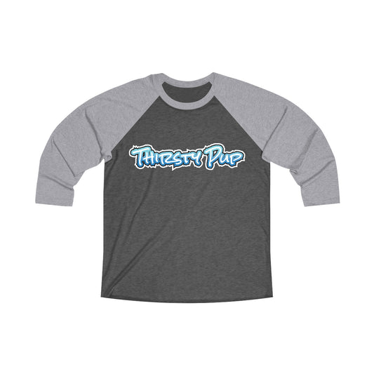 Thirsty Pup 3\4 Raglan Tee