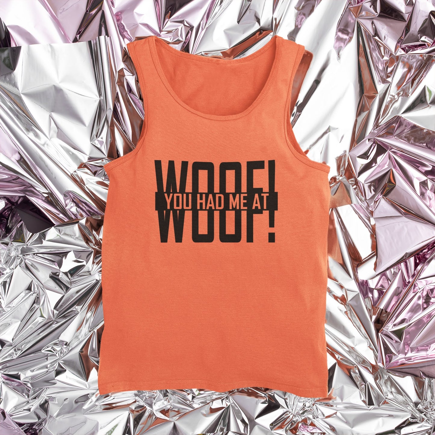 You Had Me At WOOF!